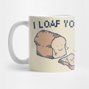 I Loaf You. - 8 bit Pixel Art Mug